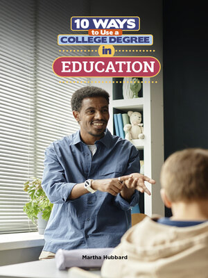 cover image of 10 Ways to Use a College Degree in Education